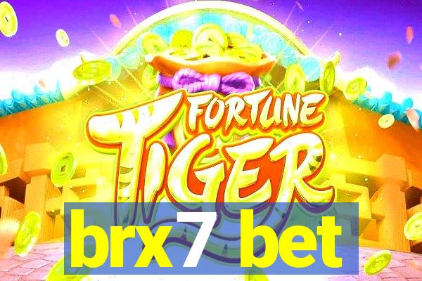 brx7 bet